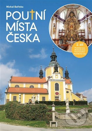 Poutní místa Česka II. (Plzeňský kraj, Jihočeský kraj, Kraj Vysočina, Pardubický kraj) - kniha z kategorie Průvodci Evropou