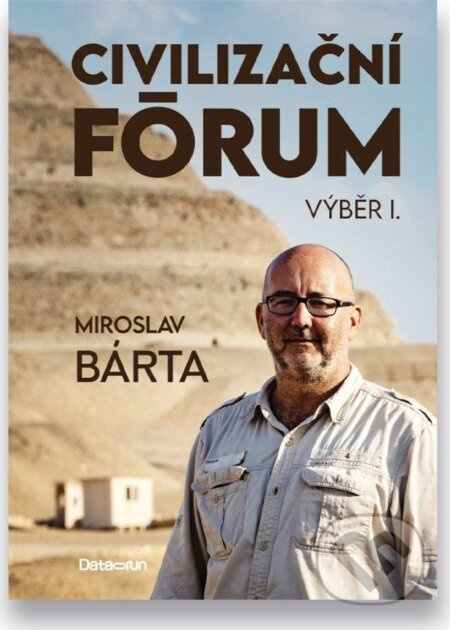 Civilizační fórum - výběr I. - Miroslav Bárta - kniha z kategorie Sociologie
