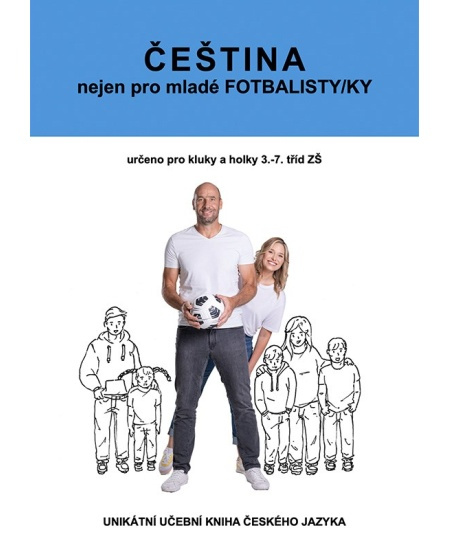 Čeština nejen pro mladé fotbalisty/fotbalistky - František Brož, Jakub Jašek, Petra Číháková