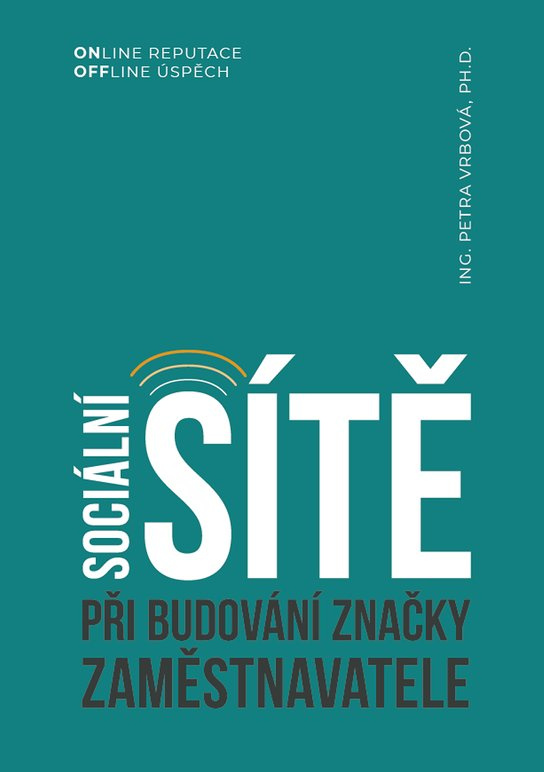 Sociální sítě při budování značky zaměstnavatele -  Ing. Petra Vrbová