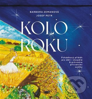 Kolo roku - Barbora Zemanová, Josef Petr