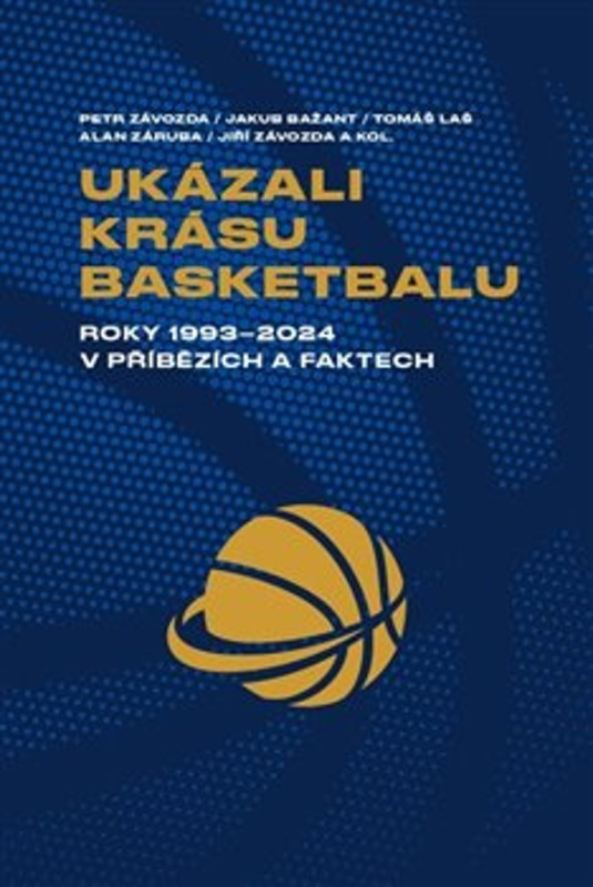 Ukázali krásu basketbalu - Petr Závozda, Jakub Bažant, Tomáš Laš, Alan Záruba, Jiří Závozda