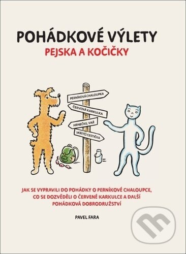 Pohádkové výlety pejska a kočičky (Jak se vypravili do pohádky ...) - kniha z kategorie Pohádky