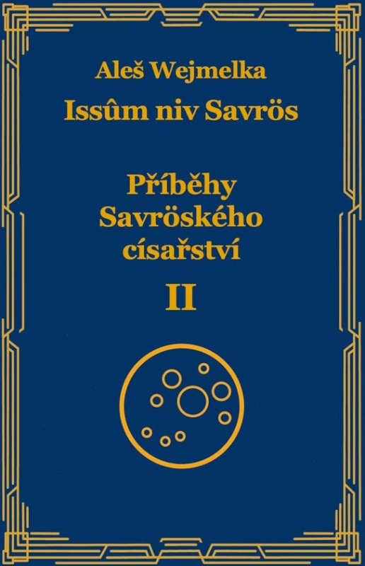 Příběhy Savröského císařství II. -  Aleš Wejmelka