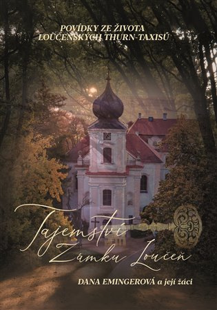 Tajemství zámku Loučeň - Dana Emingerová
