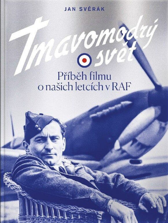 Tmavomodrý svět (Příběh filmu o našich letcích v RAF) - kniha z kategorie Beletrie