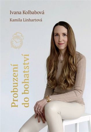 Probuzení do bohatství - Ivana Kolbabová