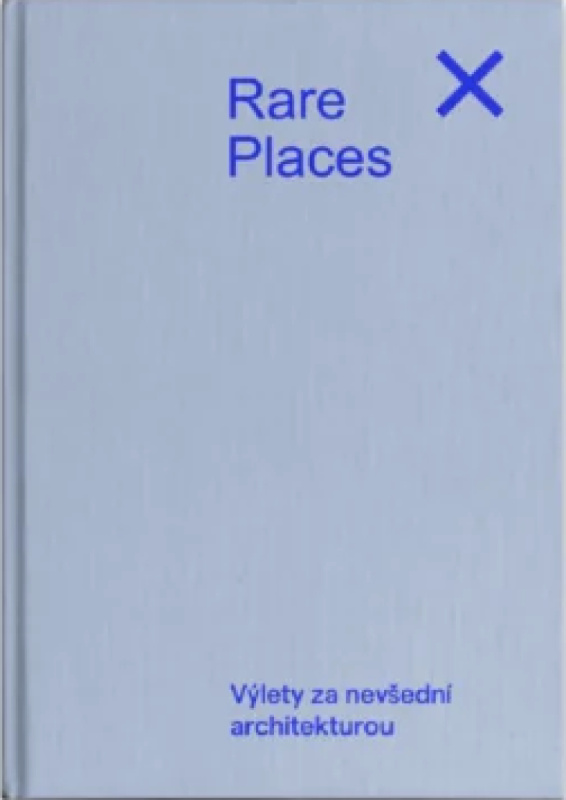 Rare Places Průvodce do kapsy 2 - Výlety za nevšední architekturou