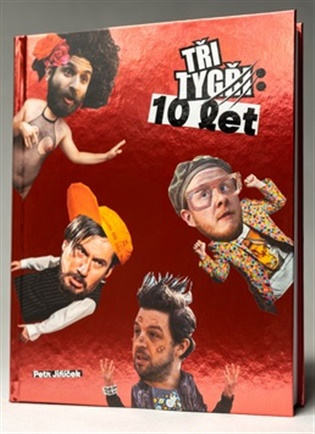 Tři Tygři: 10 let - Petr Jiříček - kniha z kategorie Umění, design a architektura