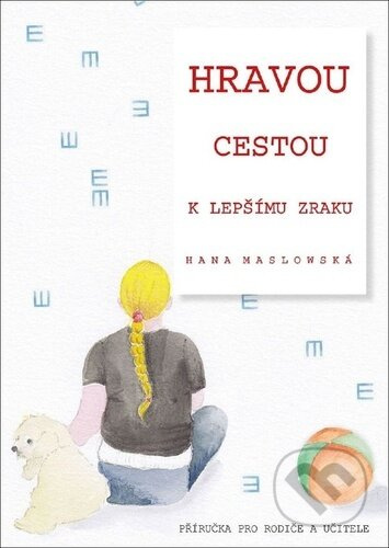 Hravou cestou k lepšímu zraku (Příručka pro rodiče a učitele) - kniha z kategorie Pedagogika