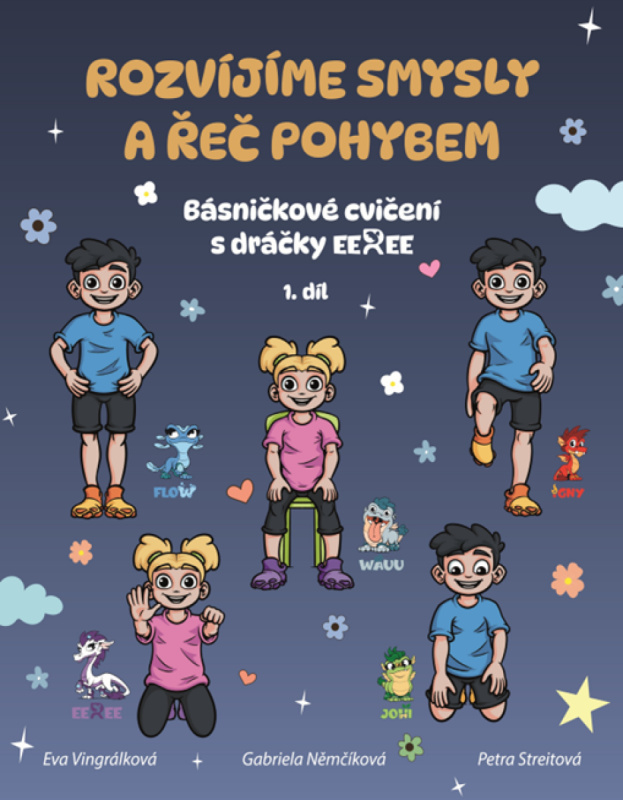 Rozvíjíme smysly a řeč pohybem 1. díl - Básničkové cvičení s dráčky Eeree