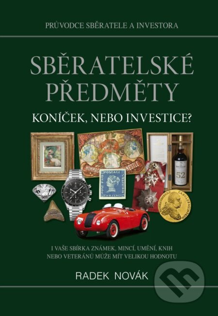 Sběratelské předměty (Koníček, nebo investice?) - Radek Novák - kniha z kategorie Hobby
