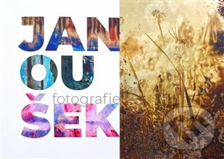 Jan Janoušek - Fotografie - Jan Janoušek