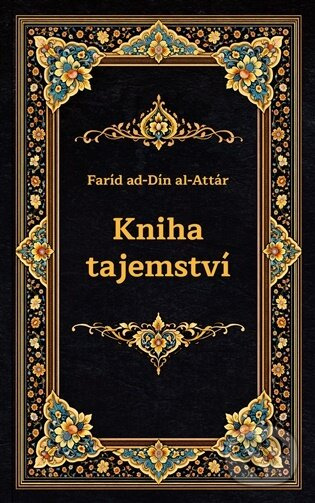 Kniha tajemství - Faríd ad-Dín al Attár