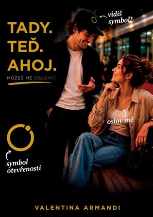 Tady. Teď. Ahoj. - Můžeš mě oslovit