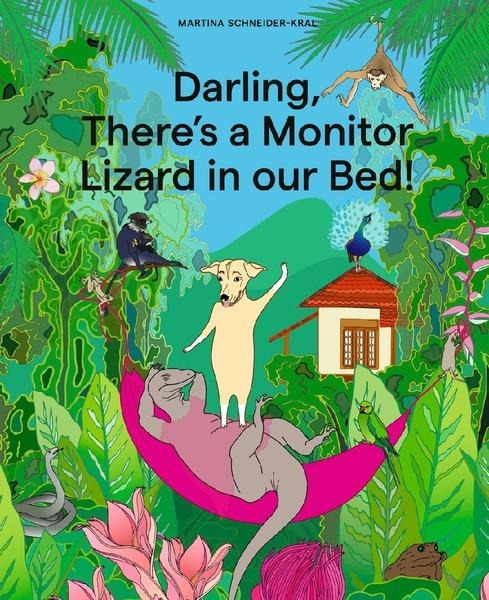 Darling, There’s a Monitor Lizard in our Bed! S varanem v posteli