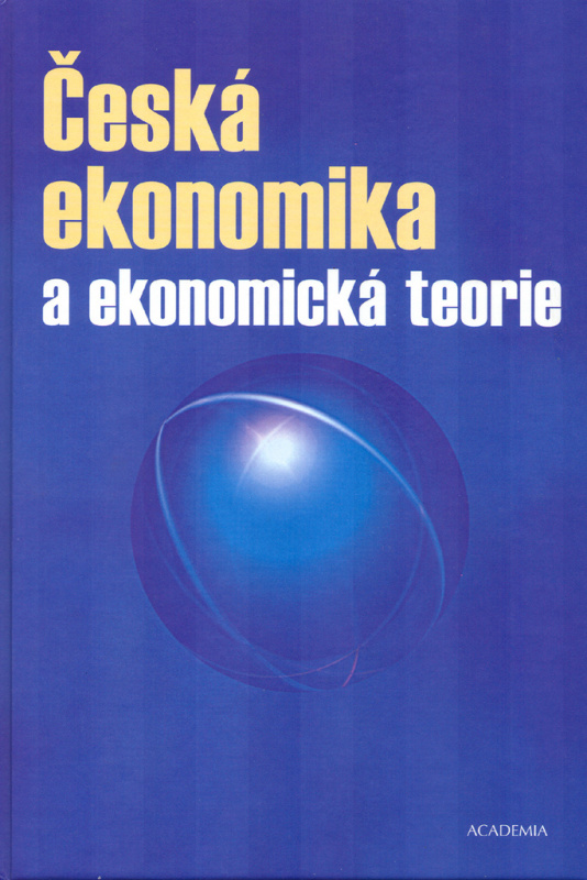 Česká ekonomika a ekonomická teorie + CD - Stanislav Šaroch, Milan Žák - kniha z kategorie Odborné a naučné