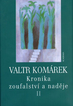 Kronika zoufalství a naděje 2 (poškozená) - Valtr Komárek