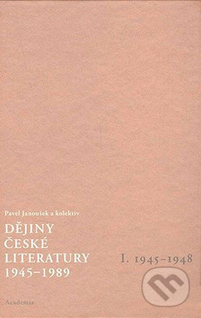 Dějiny české literatury 1. (1945-1989) +CD - Pavel Janoušek