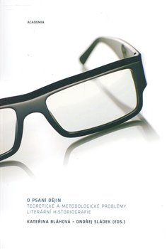 O psaní dějin - Ondřej Sládek, Kateřina Bláhová