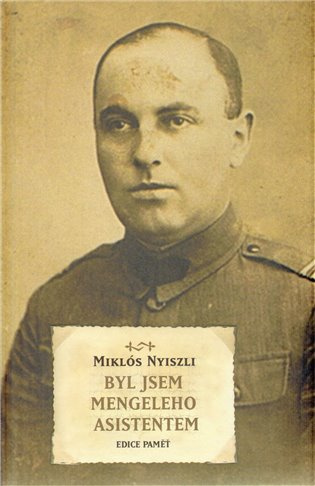 Byl jsem Mengeleho asistentem