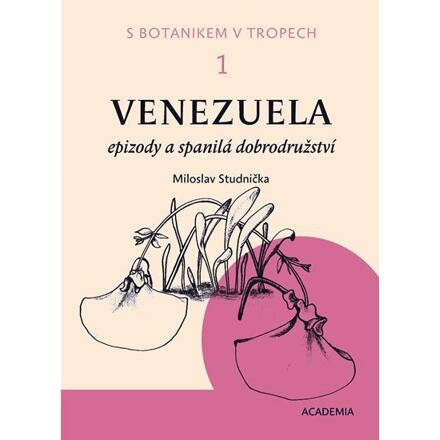 S botanikem v tropech I - Venezuela