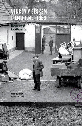 Venkov v českém filmu 1945 - 1969 - Petr Slinták, Hana Rottová