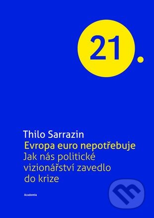 Evropa euro nepotřebuje (Jak nás politické vizionářství zavedlo do krize) - kniha z kategorie Finance