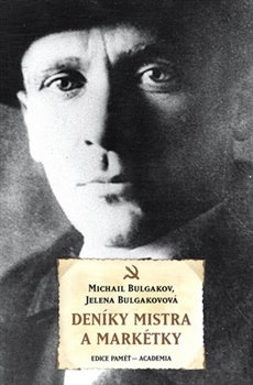 Deníky Mistra a Markétky - Michail Bulgakov, Jelena Bulgaková