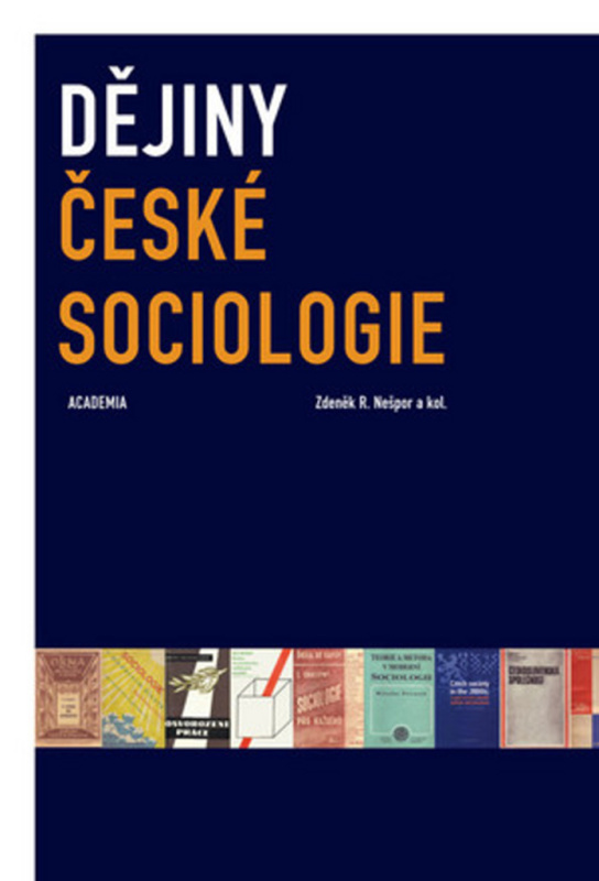 Dějiny české sociologie - Zdeněk R. Nešpor - kniha z kategorie Historie