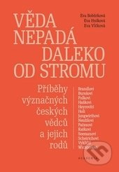 Věda nepadá daleko od stromu - Eva Bobůrková, Eva Hníková, Eva Vlčková