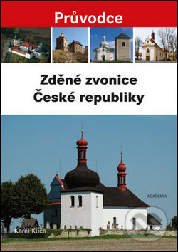 Zděné zvonice České republiky - Karel Kuča - kniha z kategorie Architektura