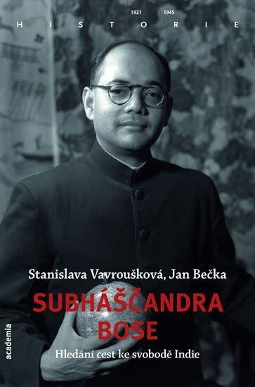 Subháščandra Bose - Stanislava Vavroušková, Jan Bečka