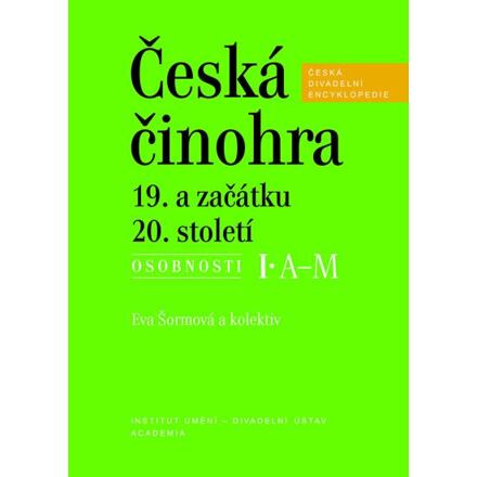 Česká činohra 19. a začátku 20. století - kol., Eva Šormová