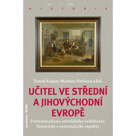 Učitel ve střední a jihovýchodní Evropě - Tomáš Kasper, Markéta Pánková, kol.