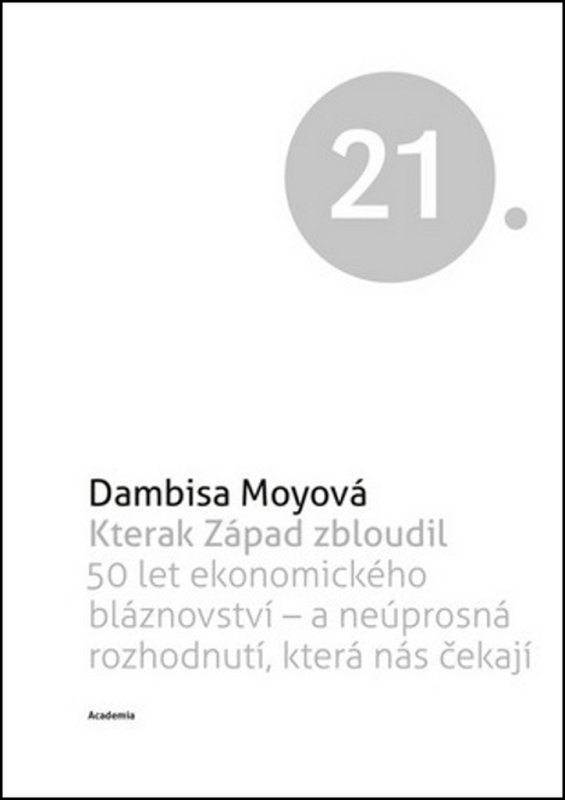 Kterak Západ zbloudil (50 let ekonomického bláznovství - a neúprosná rozhodnutí, která nás čekají) - kniha z kategorie Ekonomie