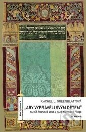 „Aby vyprávěli svým dětem“ - Rachel L. Greenblattová
