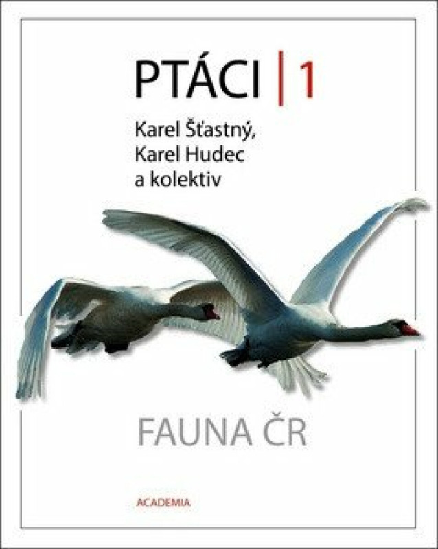 Ptáci 1 - Fauna ČR - Karel Hudec, Karel Šťastný, kolektiv
