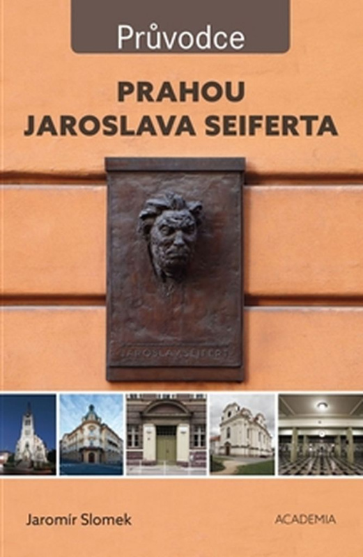 Prahou Jaroslava Seiferta - Jaromír Slomek