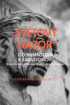 „Světový názor“ od Humboldta k Eagletonovi