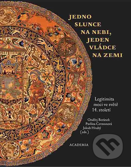Jedno slunce na nebi, jeden vládce na zemi - Ondřej Beránek, Pavlína Cermanová
