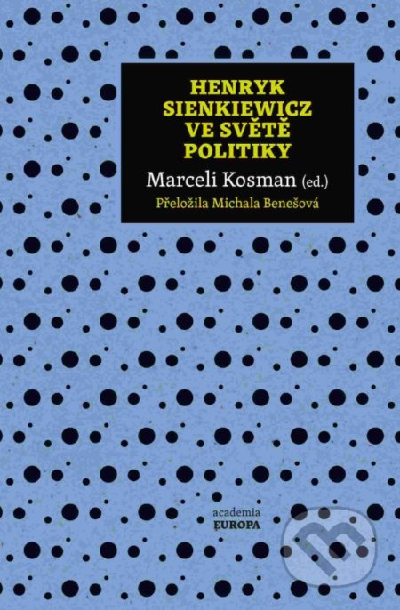 Henryk Sienkiewicz ve světě politiky - Marceli Kosman - kniha z kategorie Beletrie