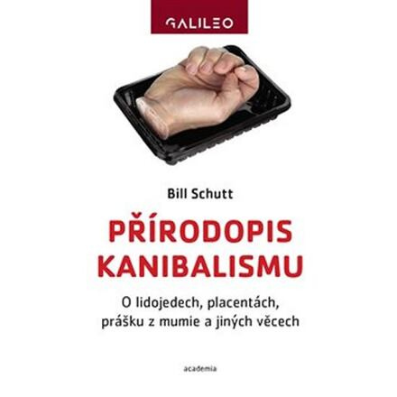 Přírodopis kanibalismu - Bill Schutt