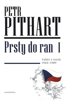 Prsty do ran I. - Petr Pithart