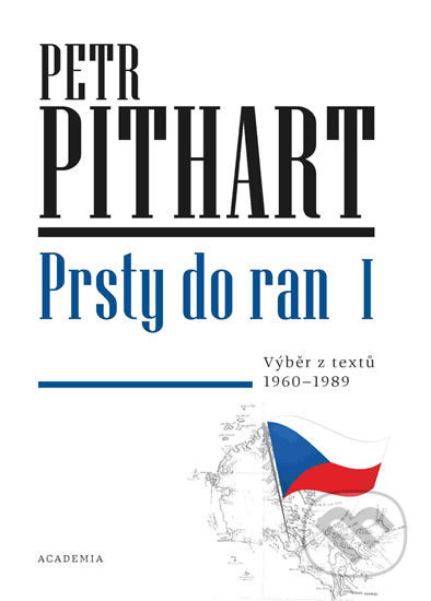 Prsty do ran I. - Petr Pithart