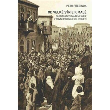 Od Velké Sýrie k malé - Petr Přebinda