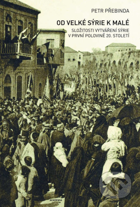 Od Velké Sýrie k malé - Petr Přebinda