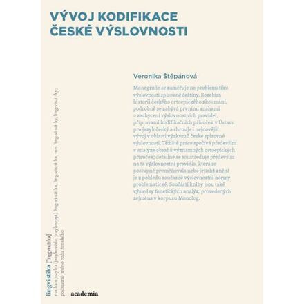 Vývoj kodifikace české výslovnosti - Veronika Štěpánová