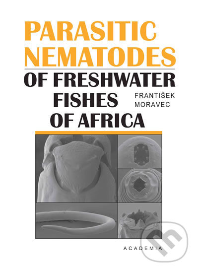 Parasitic Nematodes - František Moravec