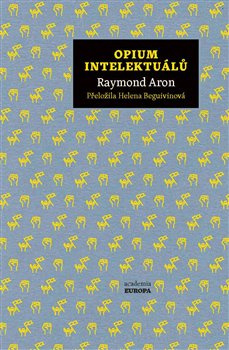Opium intelektuálů - Raymond Aron